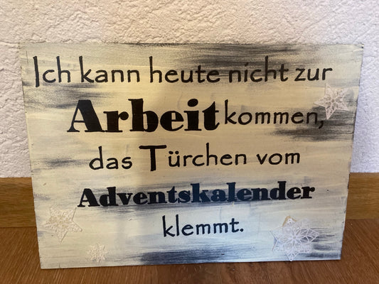 Holzschild A4 Ich kann heute nicht zur Arbeit kommen
