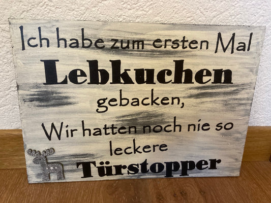 Holzschild A4 Ich habe zum ersten Mal Lebkuchen gebacken