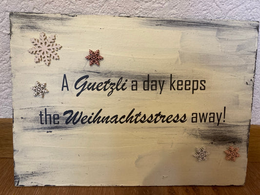 Holzschild A4 A Guetzli a day keeps the Weihnachtstress away!