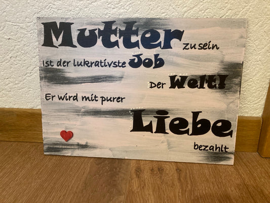 Holzschild A4 Mutter zu sein ist der lukrativste Job der Welt