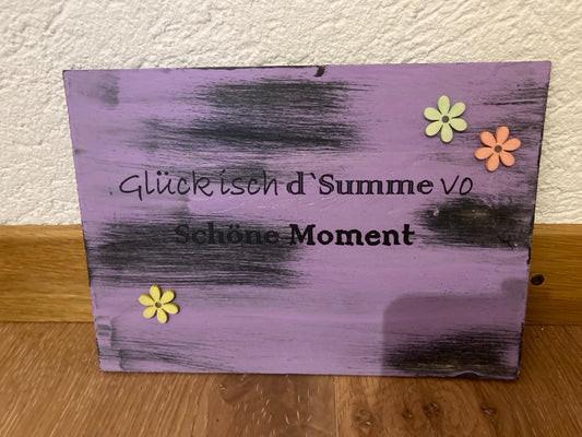 Holzschild A5 Glück isch d`Summe vo schöne Moment