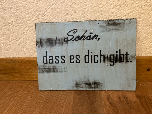 Holzschild A5 Schön dass es dich gibt