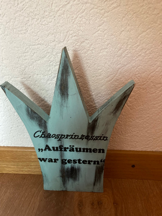 Holzkrone Deko Chaosprinzessin Aufräumen war gestern