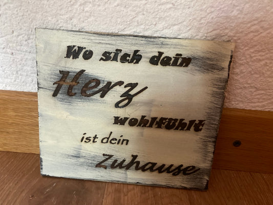 Holzschild A6 Wo sich dein Herz wohlfühlt