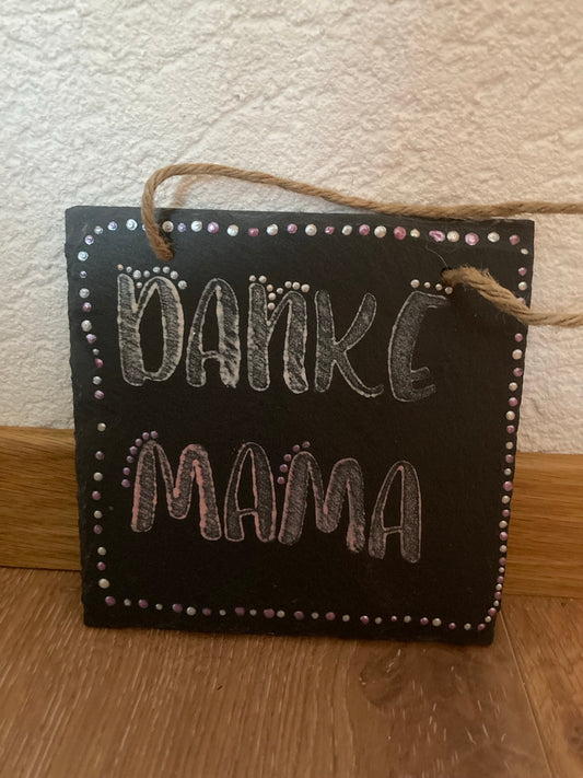 Schieferplatten Schild  Danke Mama
