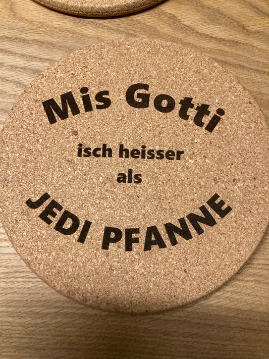 Topfuntersetzer Mis Gotti esch heisser als jedi Pfanne