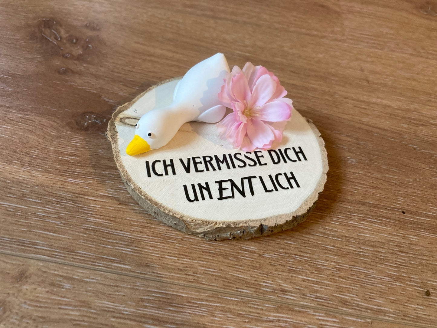 Ente gegosse Ich vermisse dich unentlich