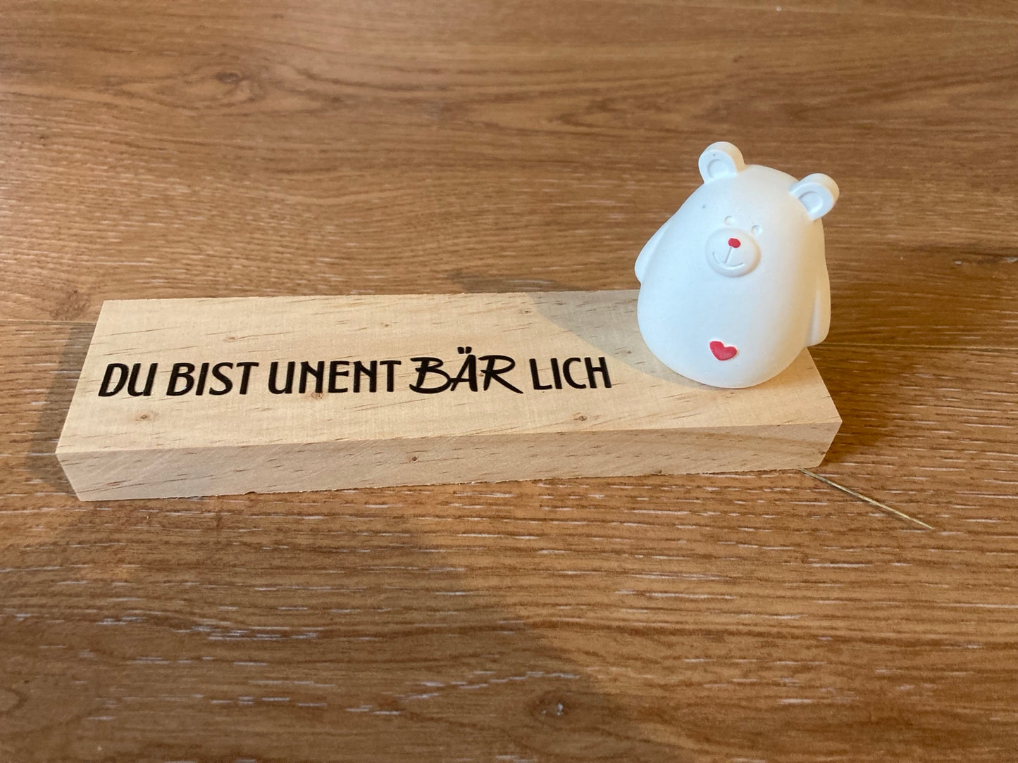 Bärchen gegossen Du bist unentbärlich