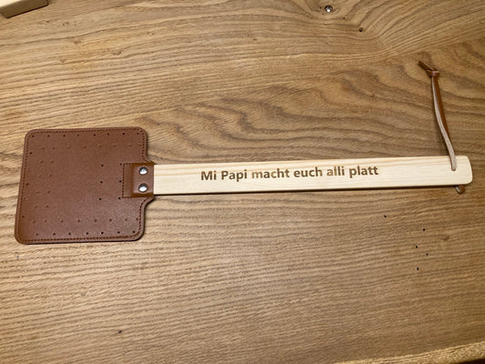 Fliegenklatsche Mi Papi macht euch alli platt