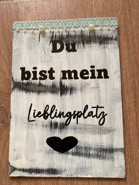 Holzschild A5 Du bist mein Lieblingsplatz