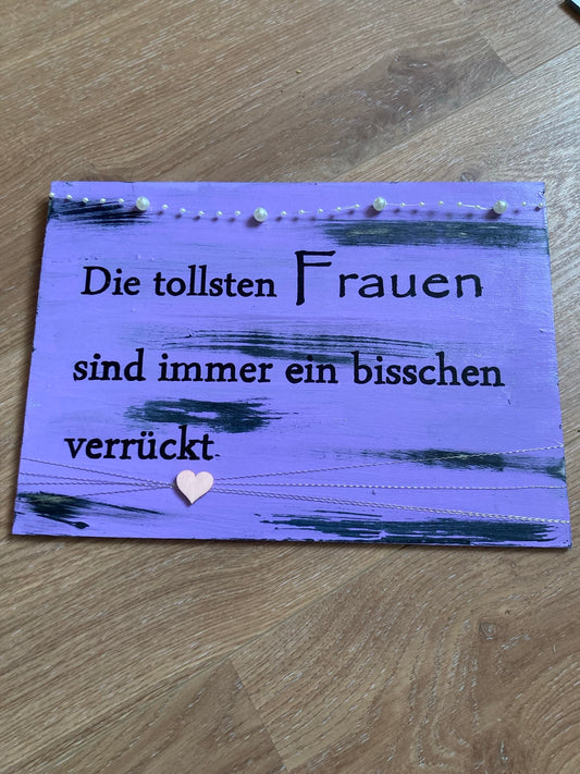 Holzschild A4 Die tollsten Frauen