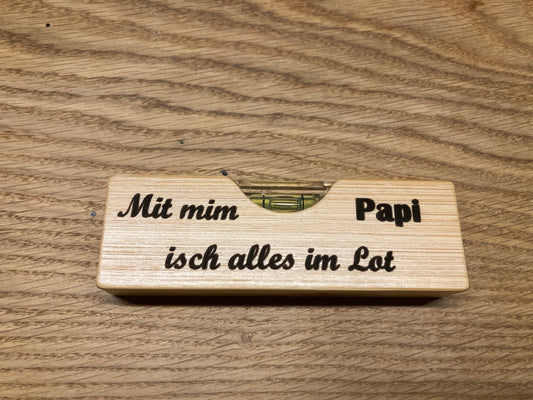 Wasserwaage Mit mim Papi isch alles im Lot